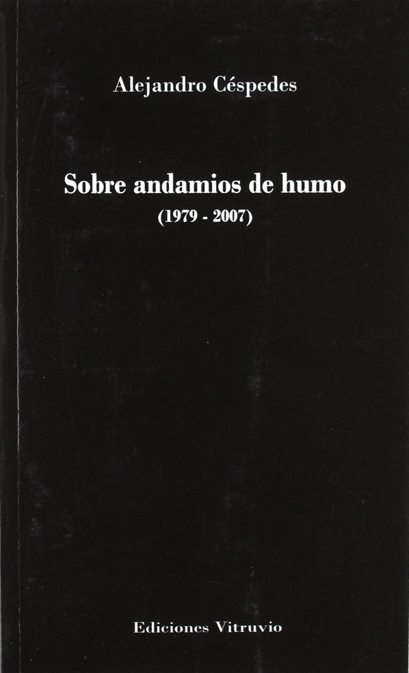 Sobre Andamios de Humo: 1979-2007 (Banos del Carmen, Band 153) Books