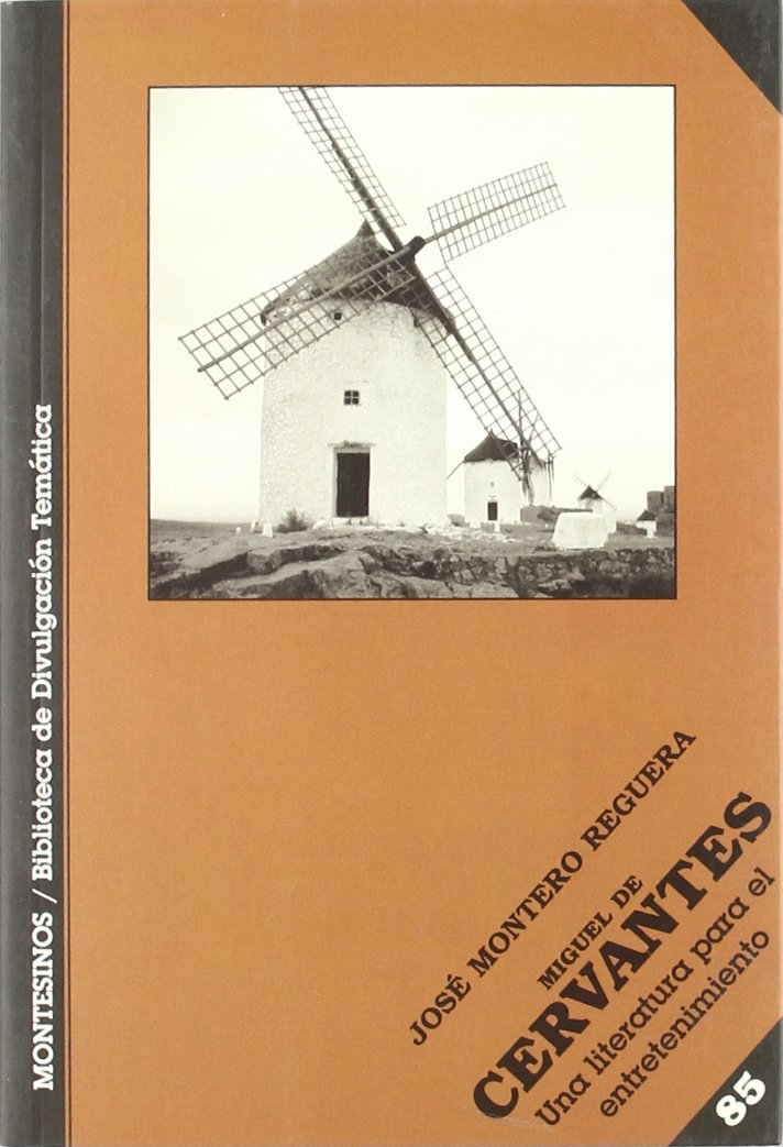 Miguel de Cervantes : una literatura para el entretenimiento (Biblioteca de Divulgación Temática, Band 85) Contemporary literature