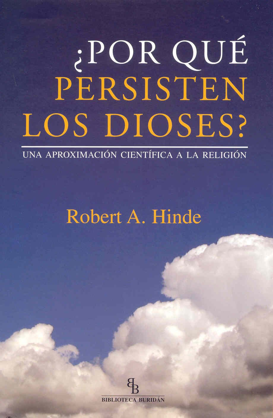¿Por qué persisten los dioses? : una aproximación científica a la religión Social Sciences