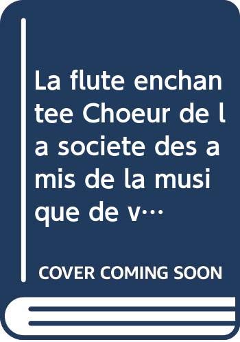 La flute enchantée Choeur de la societe des amis de la musique de vienne Books