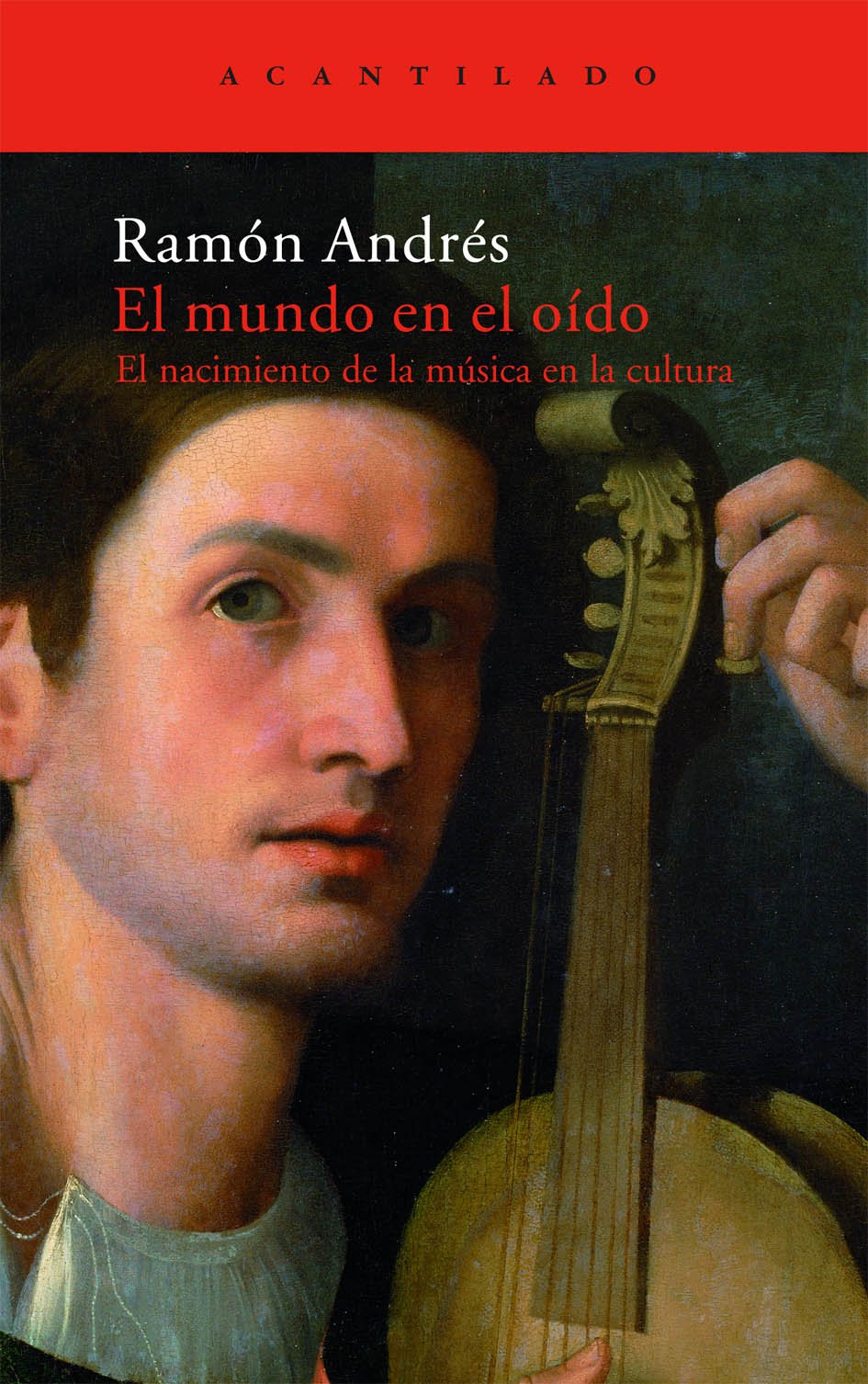 El mundo en el oido / The world in the ear: El Nacimiento De La Musica En La Cultura / the Music Birth in the Culture book