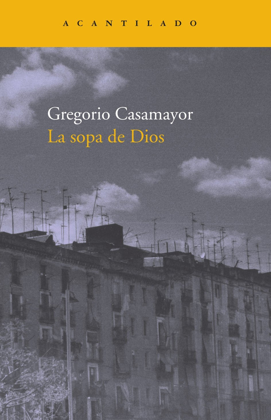 La sopa de Dios (Narrativa del Acantilado, Band 151) Contemporary literature
