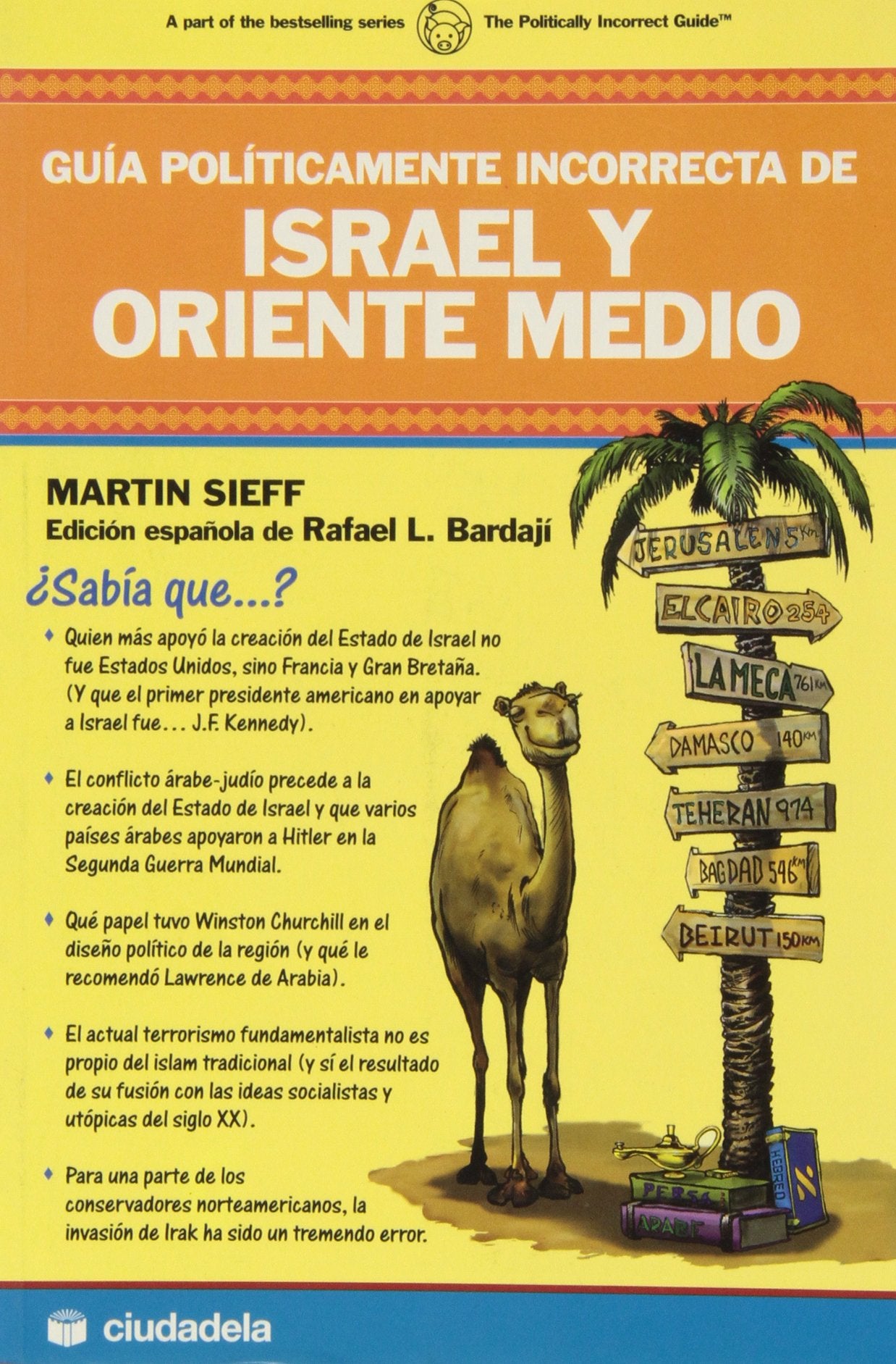 Guía políticamente incorrecta de Israel y Oriente Medio book