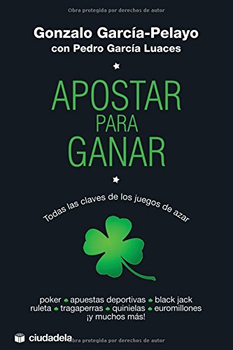 Apostar para ganar : todas las claves de los juegos de azar book