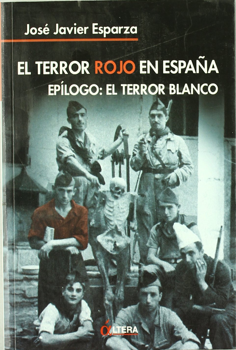 El terror rojo en España : epílogo : el terror blanco Social Sciences