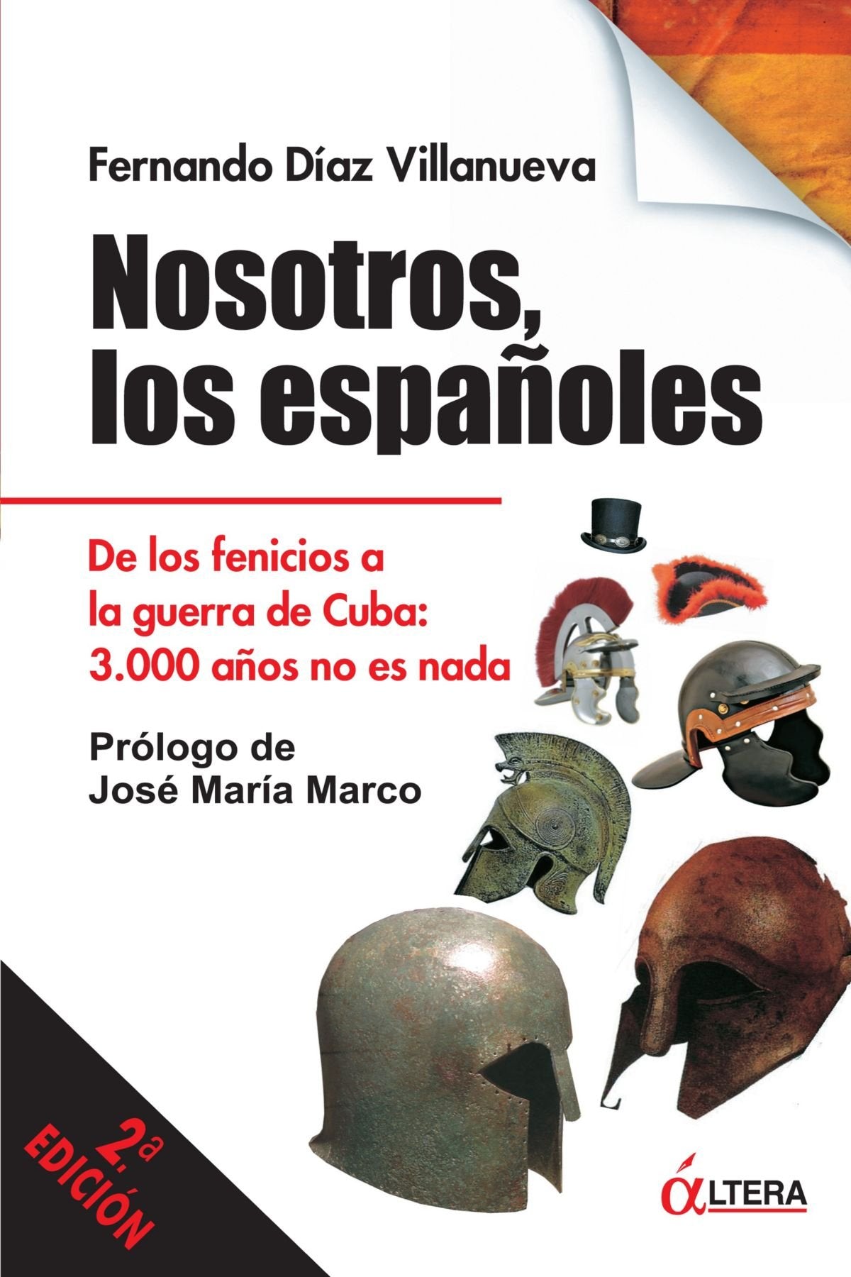 Nosotros los españoles : de los fenicios a la Guerra de Cuba : 3000 años no es nada Social Sciences