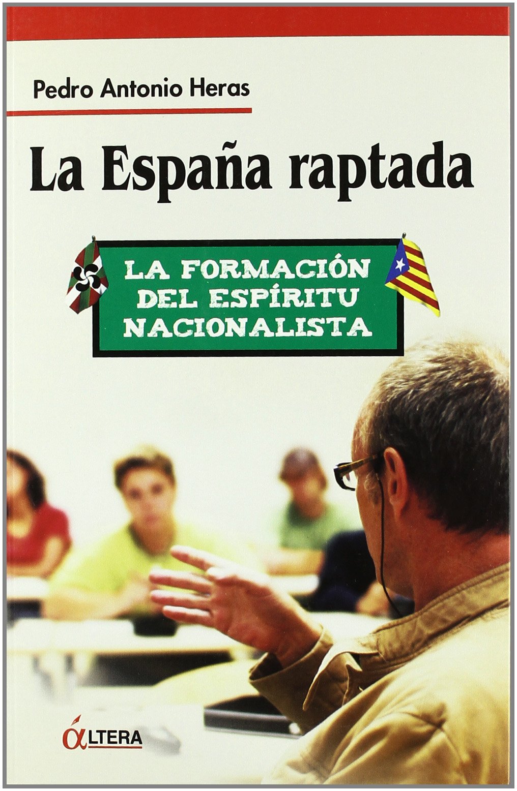 La España raptada : la formación del espíritu nacionalista Learning & Reference