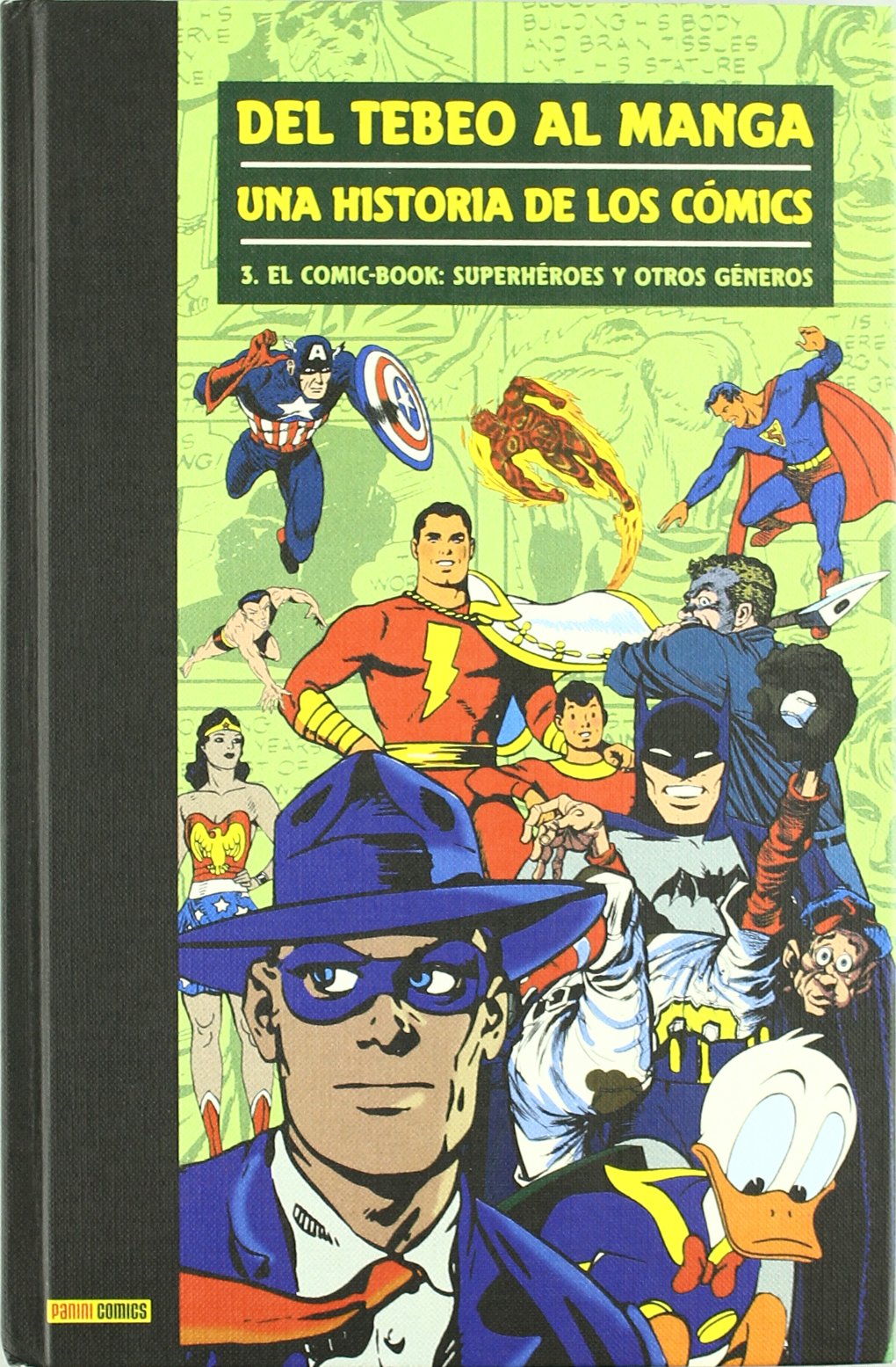 La historia de los cómics 3, Del tebeo al manga : el comic-book : superhéroes y otros géneros book