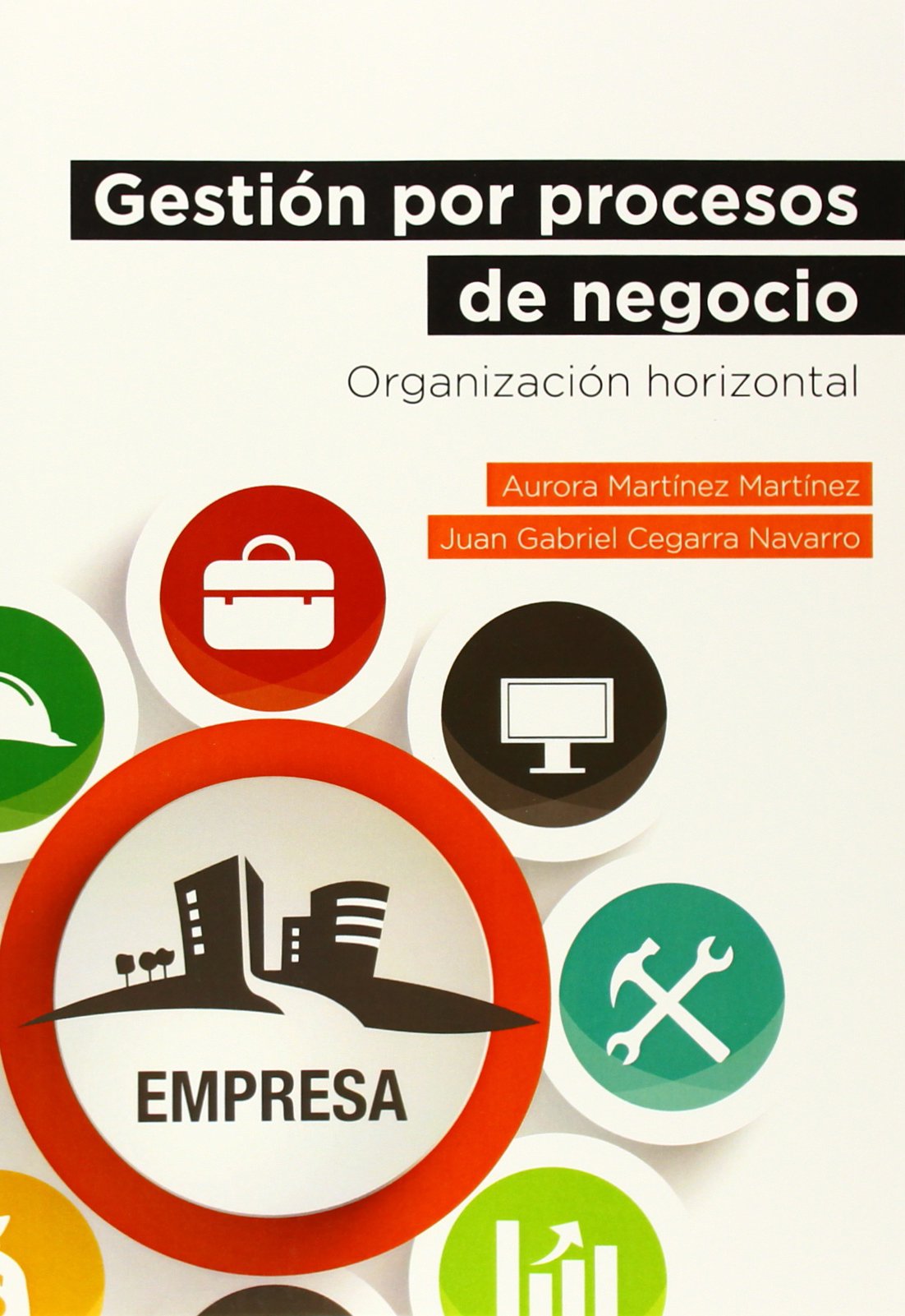 Gestión por procesos de negocio.: Organización horizontal. book