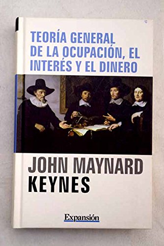 Teoría general de la ocupación, el interés y el dinero Books