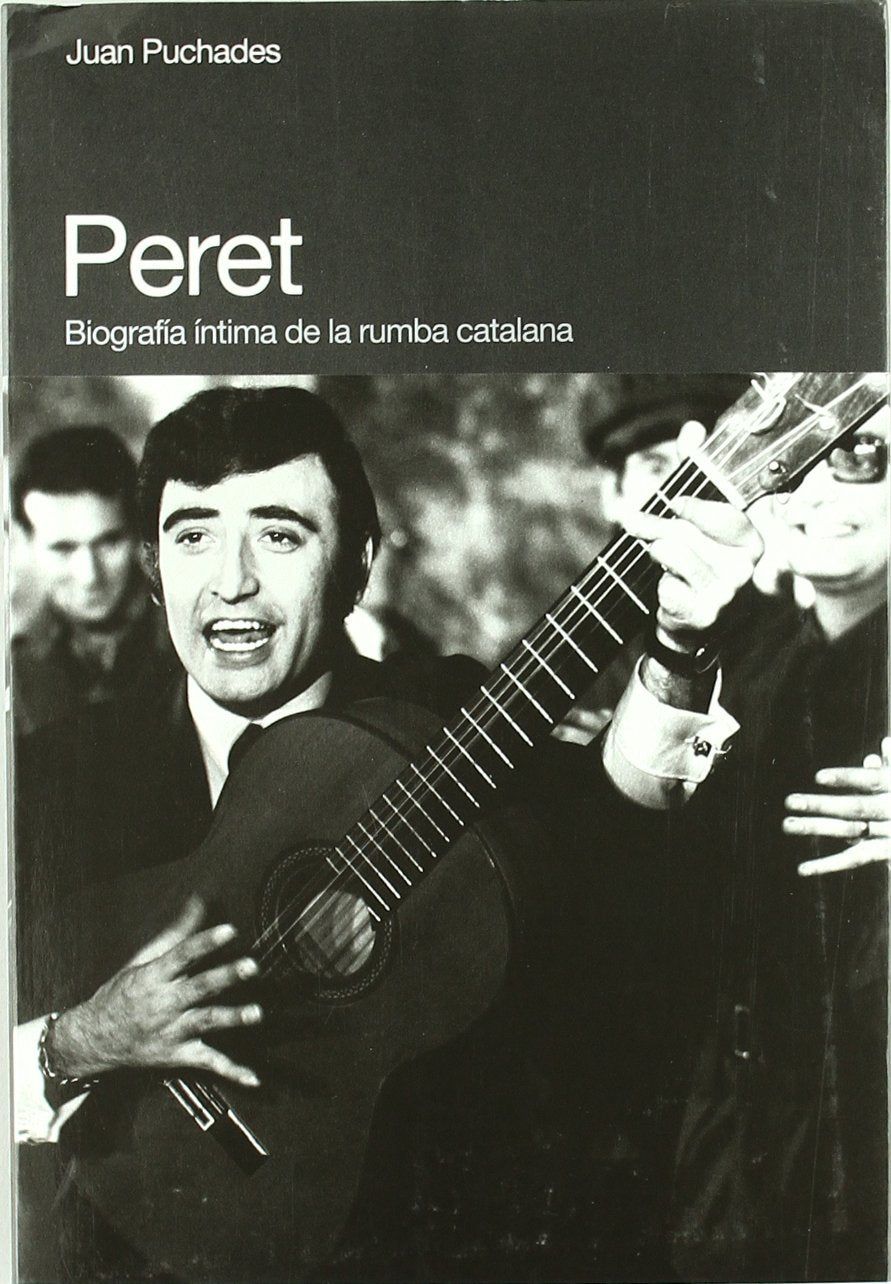 PERET: BIOGRAFIA DE LA RUMBA CATALANA book