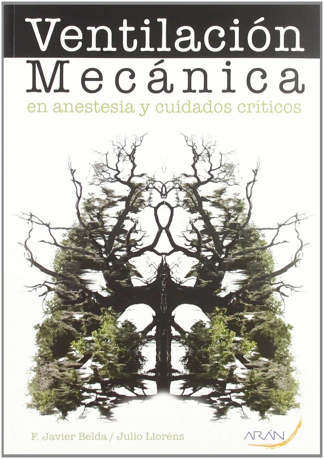 Ventilación mecánica en anestesia y cuidados críticos book