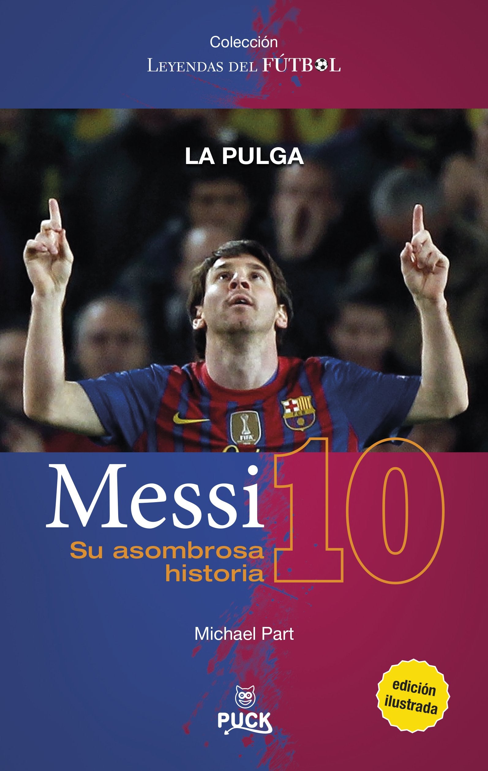 Messi: su asombrosa historia: La pulga book
