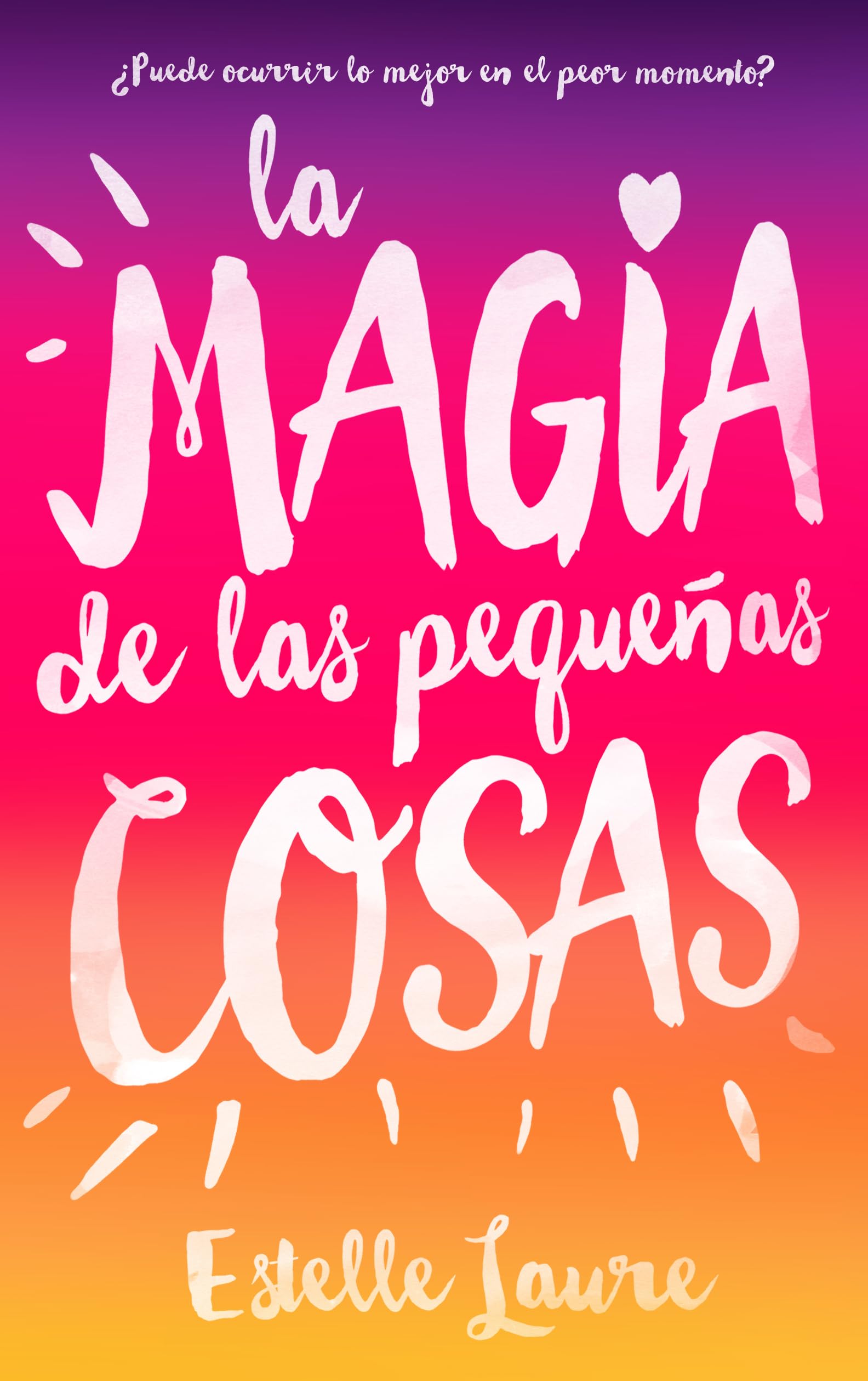 La magia de las pequeñas cosas/ This Raging Light book