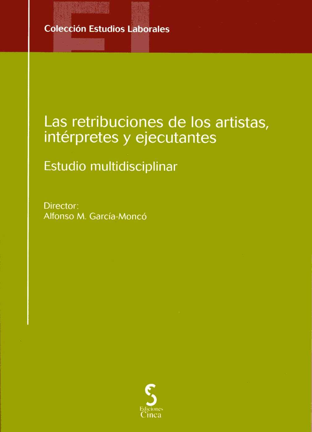 La retribución de los artistas, intérpretes y ejecutantes: Estudio multidisciplinar book