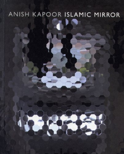 Anish Kapoor. Islamic mirror Film, Art & Culture