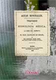 Aguas minerales : tratado de hidrología médica, con la guia del bañista y el mapa balneario de España Leisure, Home & Garden
