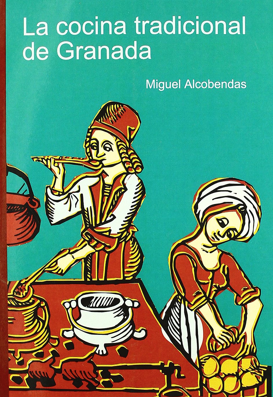 La cocina tradicional de Granada (CELOSÍA) Leisure, Home & Garden