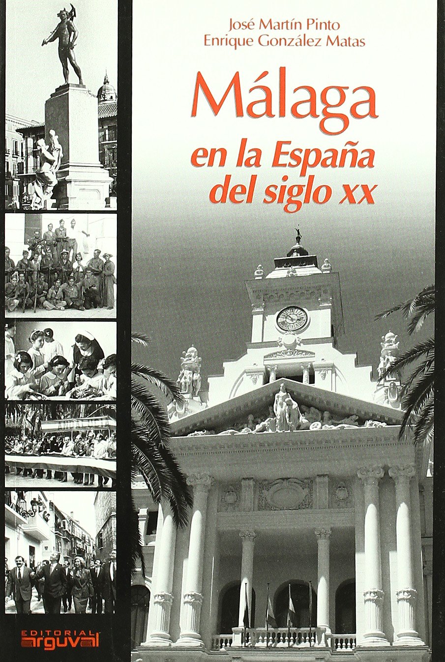 MÁLAGA EN LA ESPAÑA DEL SIGLO XX book