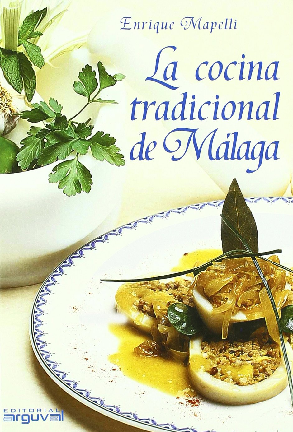 La cocina tradicional de Málaga Leisure, Home & Garden