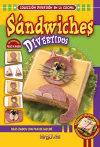Sandwiches divertidos: Realizados con pan de molde book