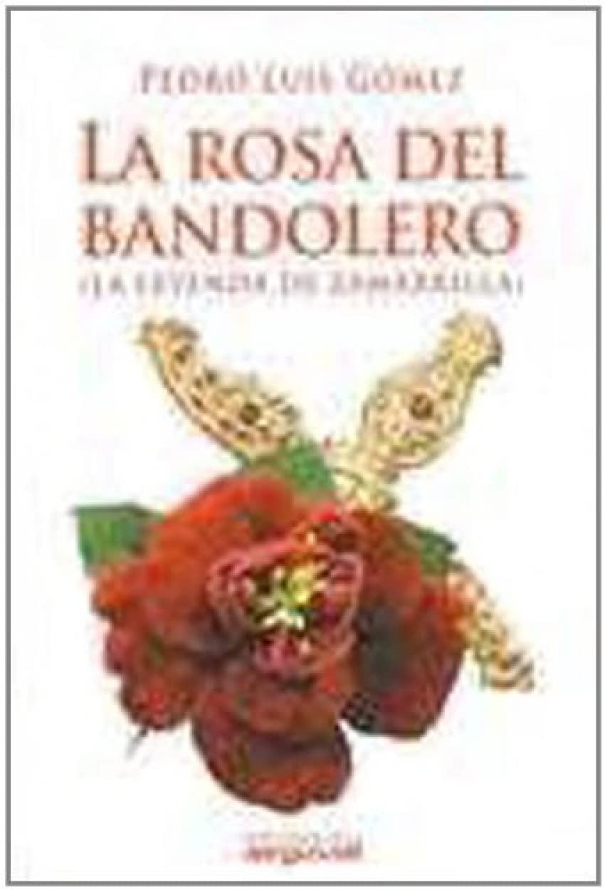 La rosa del bandolero : (la leyenda de Zamarilla) Study Guides