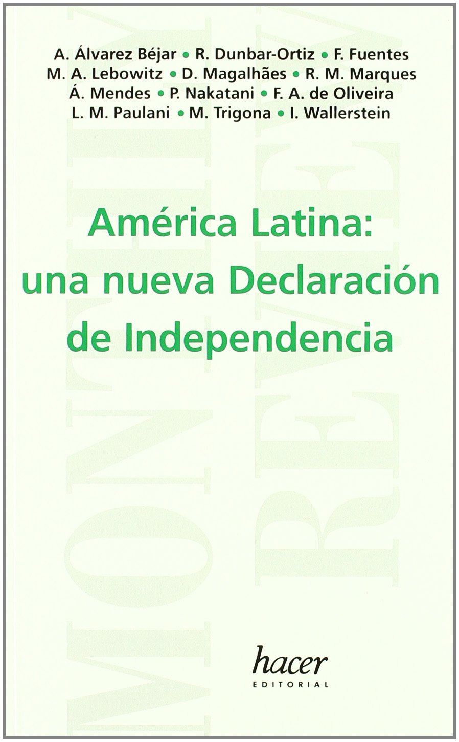 AMERICA LATINA: UNA NUEVA DECLARACION DE INDEPENDENCIA Learning & Reference