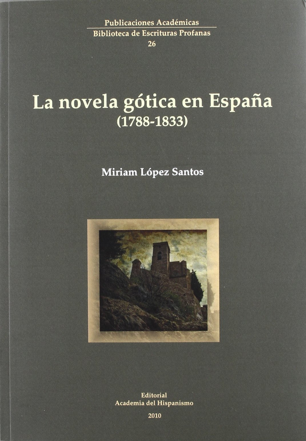 LA NOVELA GOTICA EN ESPAÑA (1788-1833) Books