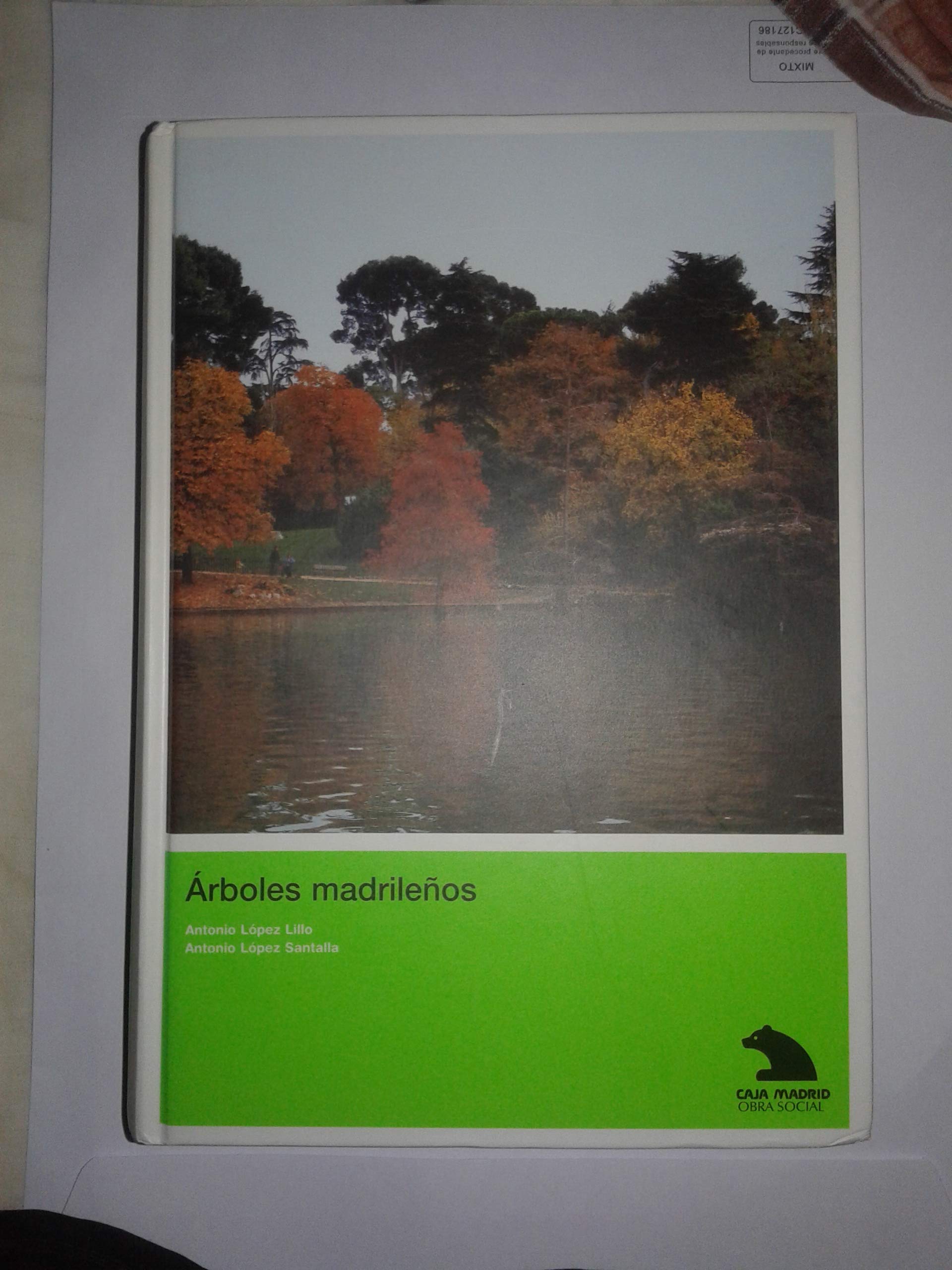 Árboles madrileños: guía para reconocimiento de árboles y arbustos arboriformes de la ciudad de Madrid Books