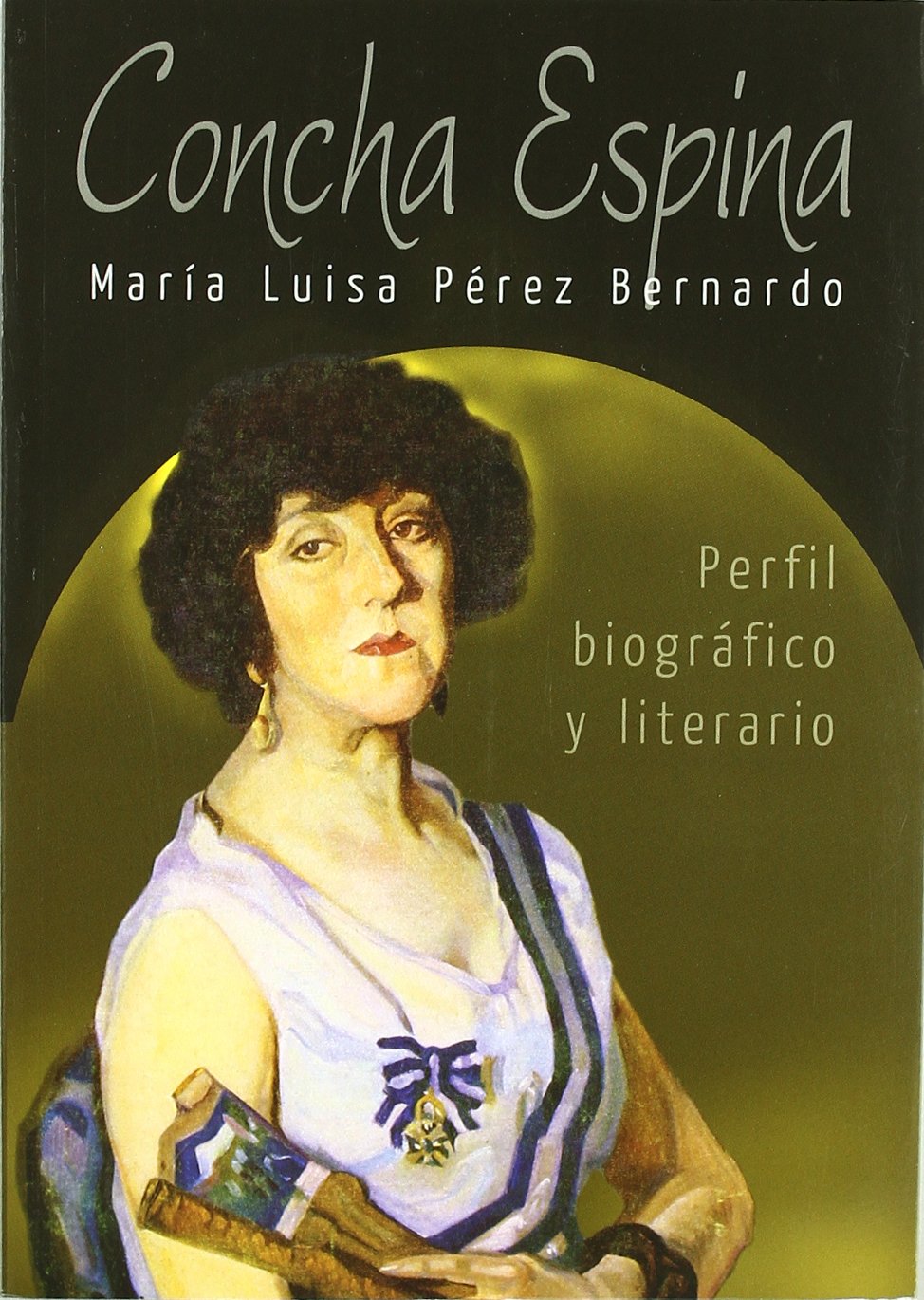 Concha espina. perfil biografico yliterario book