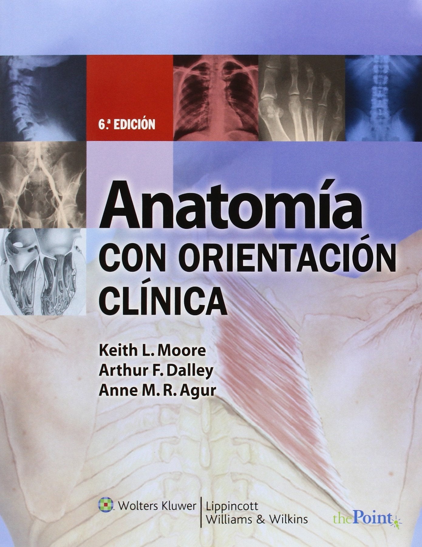 Anatomia con Orientacion Clinica / Clinically-Oriented Anatomy book