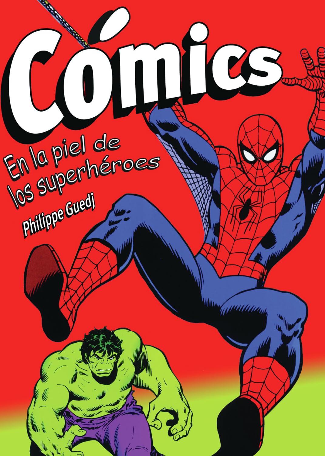 Comics/ Comics: Dentro De La Piel De Los Superheroes/ Under the Skin of the Superheros book
