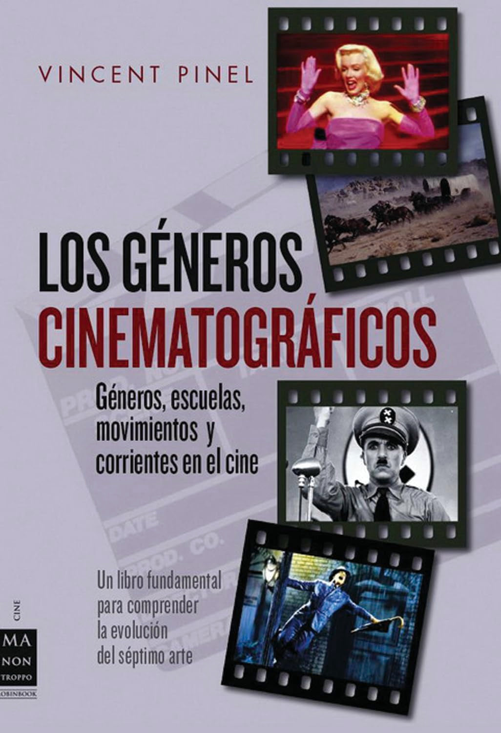 Los Géneros Cinematográficos: Géneros, Escuelas, Movimientos Y Corrientes En El Cine book