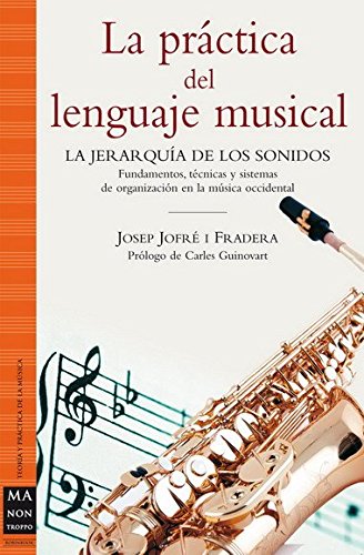 La práctica del lenguaje musical: La jerarquía de los sonidos book