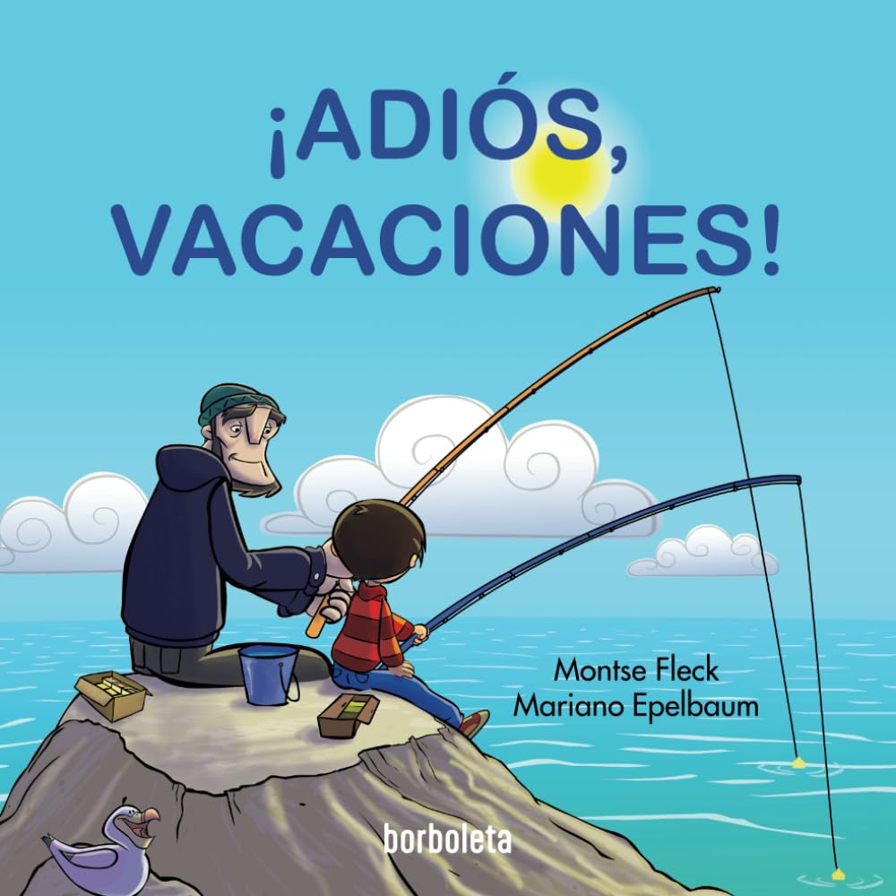 ¡ADIÓS, VACACIONES!: Un libro ilustrado para niños para aprender el valor del presente. (Colección Borboleta by Mediúscula) Non-fiction