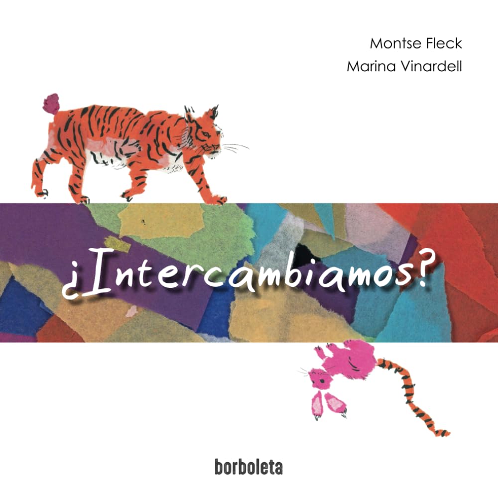 ¿INTERCAMBIAMOS?: Un libro ilustrado para aprender el valor de la amistad y a compartir con los que más quieres. (Colección Borboleta by Mediúscula) Non-fiction