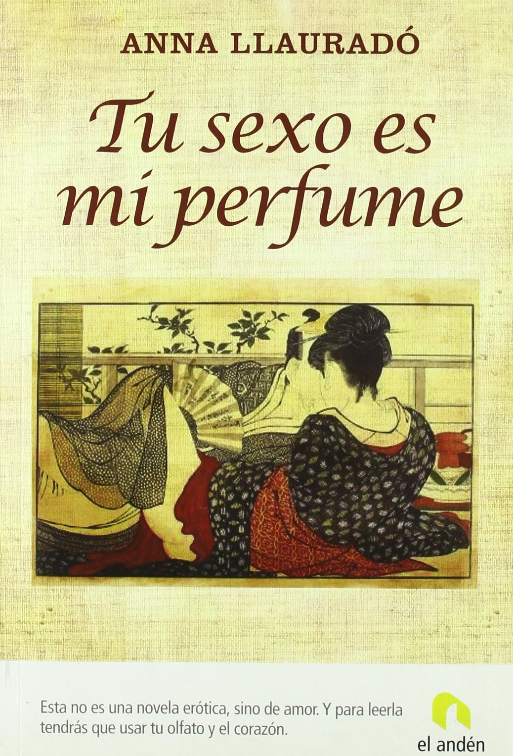 Tu sexo es mi perfume/ Your Sex Is my Perfume book