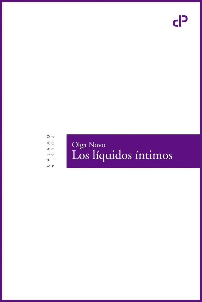 Los líquidos íntimos (Cálamo Poesía, Band 13) Poetry
