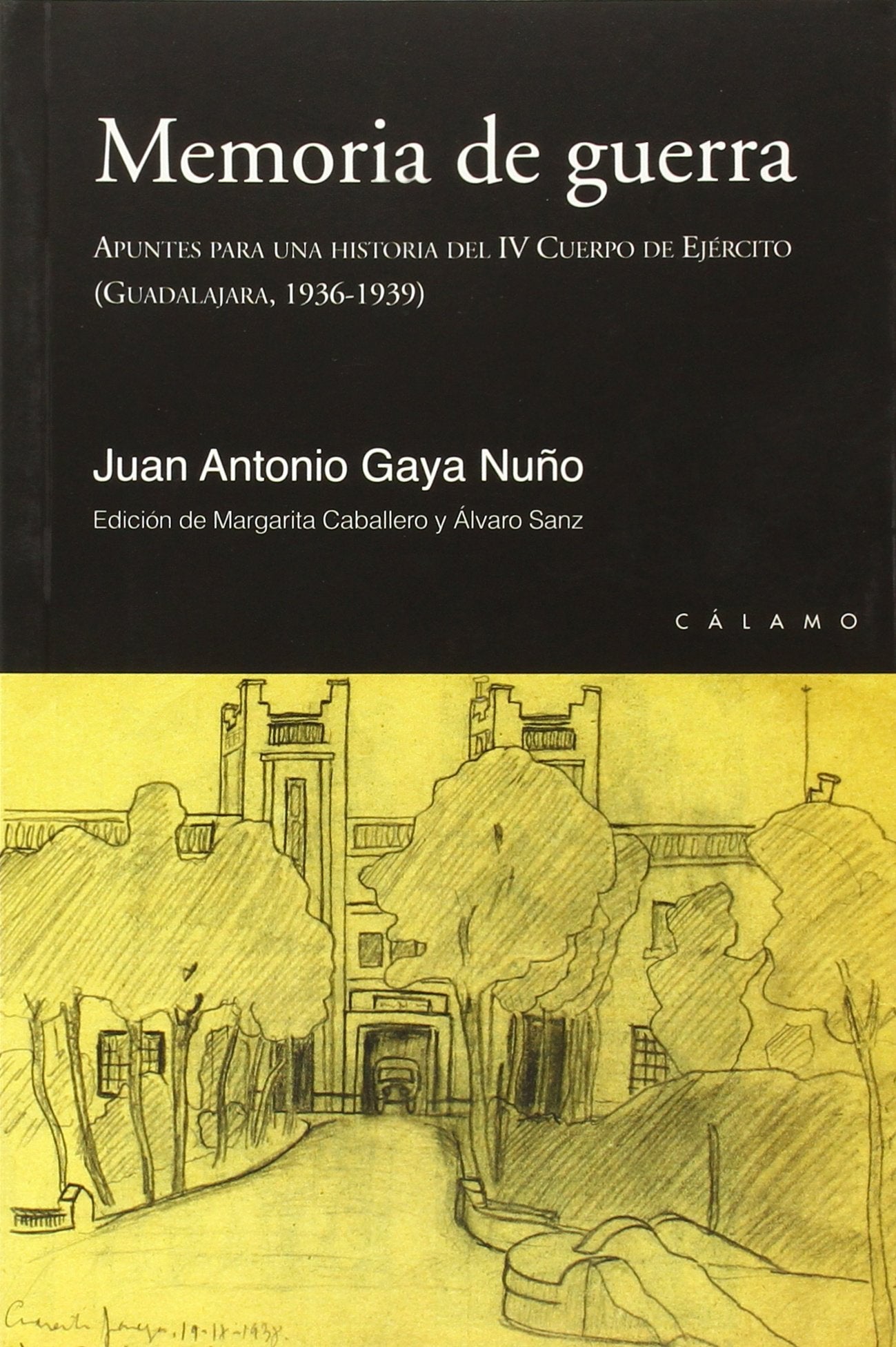 Gaya Nuño, J: Memoria de guerra : apuntes para una historia Social Sciences