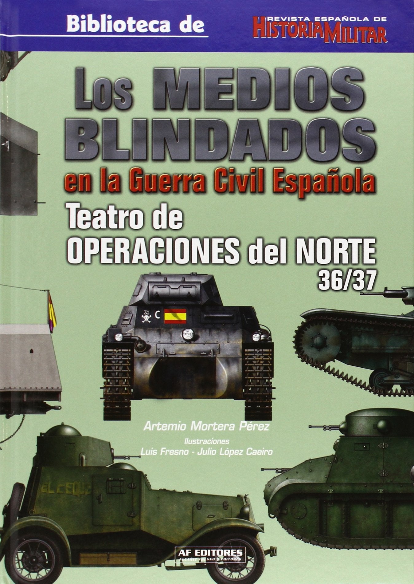 Medios blindados en la Guerra civil española, los (Historia Militar) Books