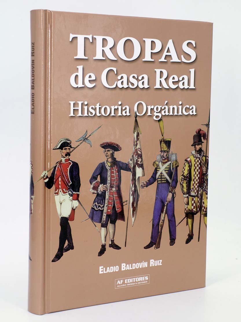TROPAS DE CASA REAL HISTORIA ORG?NICA. Books