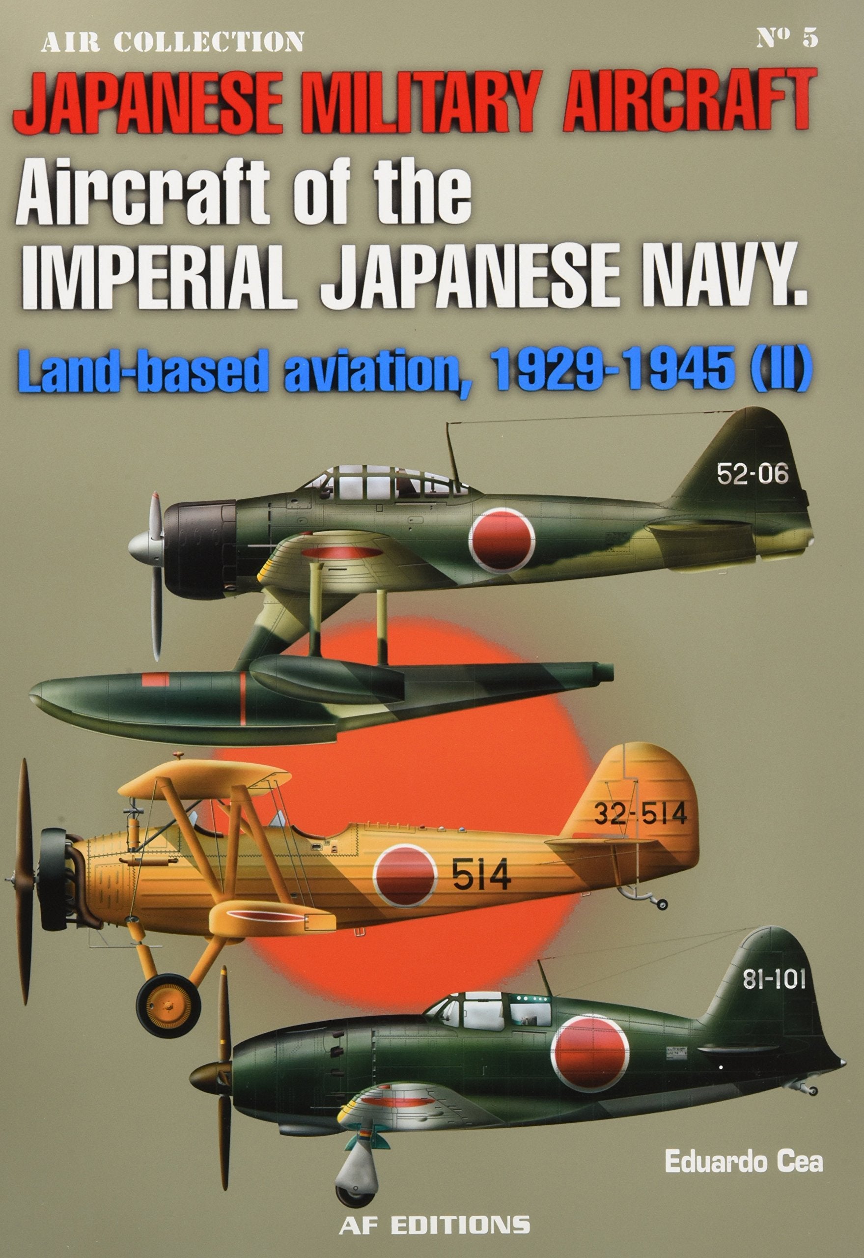 Aircraft of the Japanese Navy: Land-Based Aviation, 1929 - 1945 (II) Politics & History