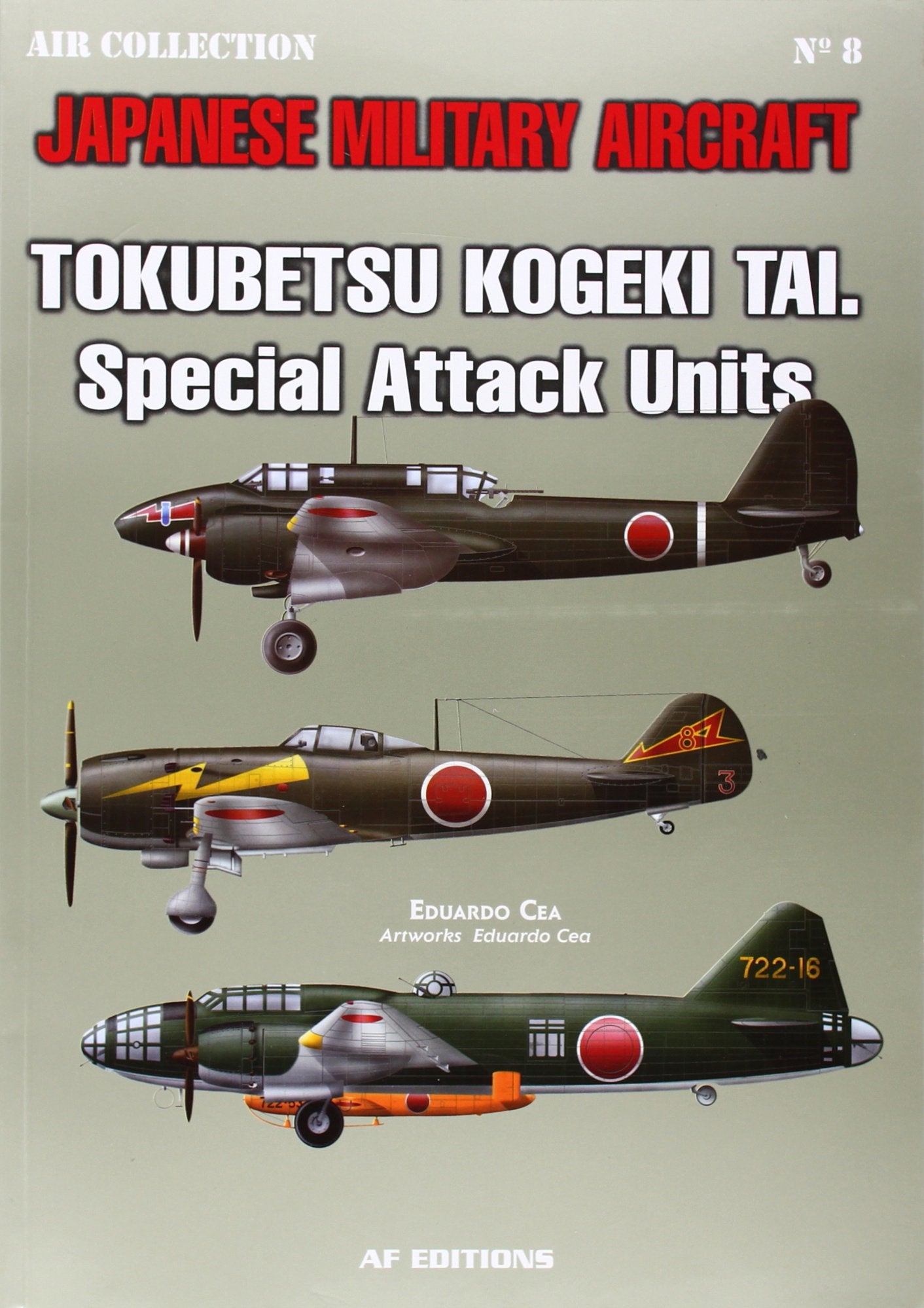Tokubbetsu Kogeki Tai Special Attack Units JMA #8: Japanese Military Aircraft Politics & History