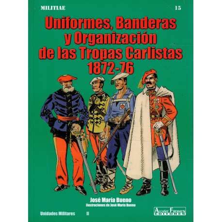 UNIFORMES BANDERAS T ORGANIZACION TROPAS CARLISTAS book