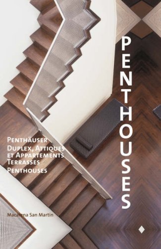 Penthouses. Penthäuser / Duplex, Attiques et Appartements Terrasses / Penthouses Architecture