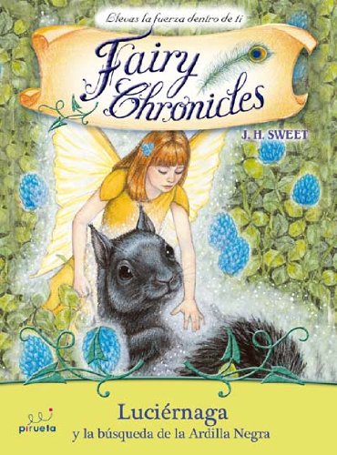Luciernaga y la busqueda de la ardilla negra/ Firefly and the Quest of the Black Squirrel book