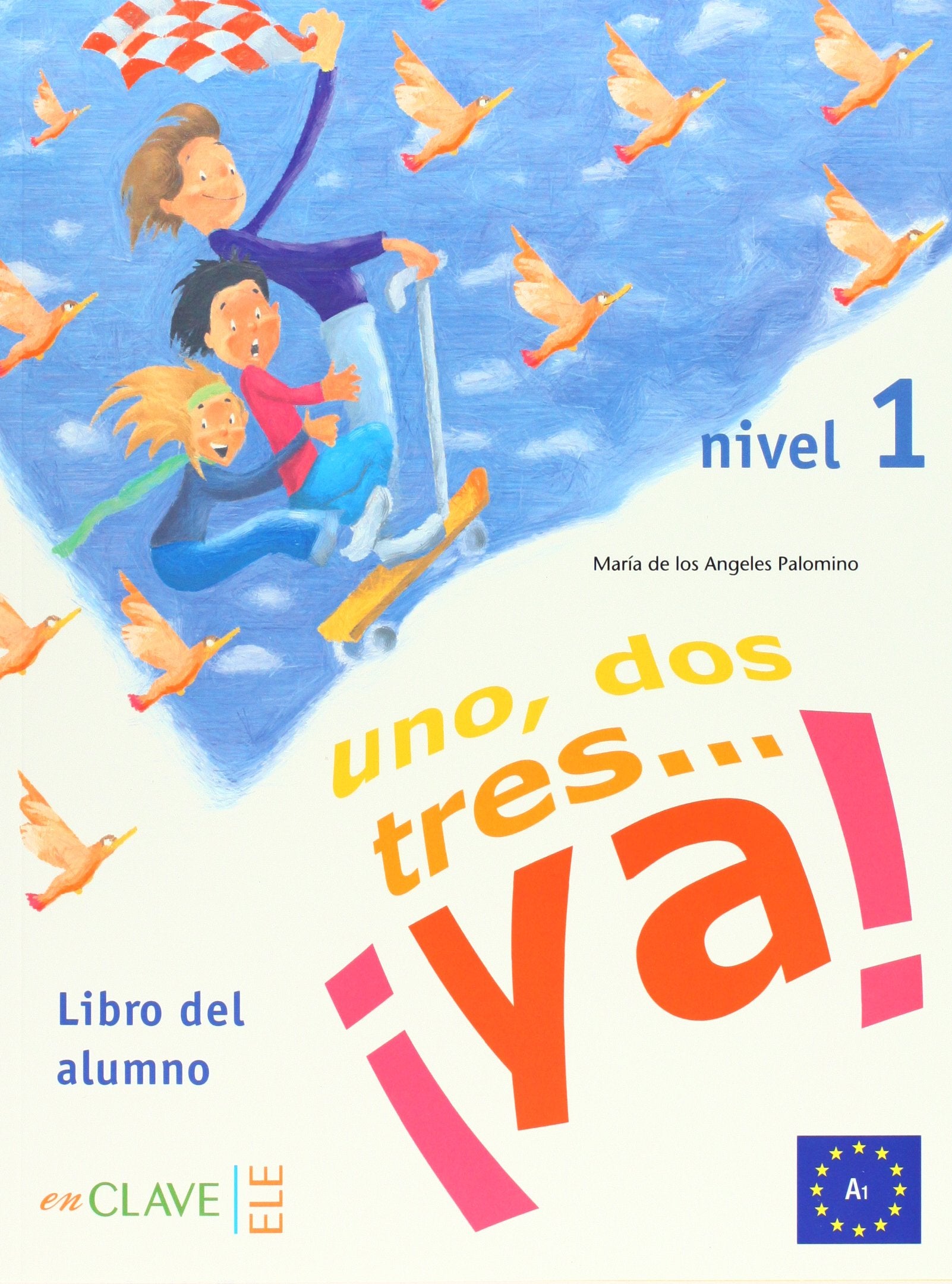 Uno, dos, tres...¡Ya! 1 - Libro del alumno Foreign Languages ​​& Dictionaries