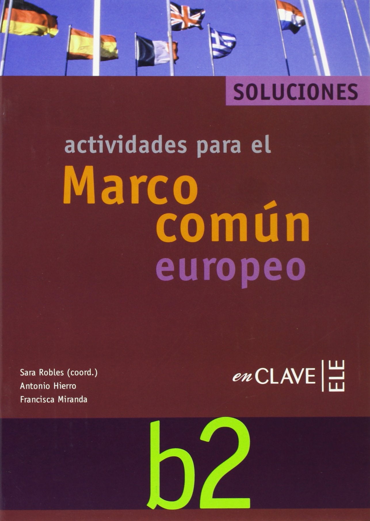 Actividades para el Marco común europeo B2 - Soluciones: Soluciones B2 Foreign Languages ​​& Dictionaries