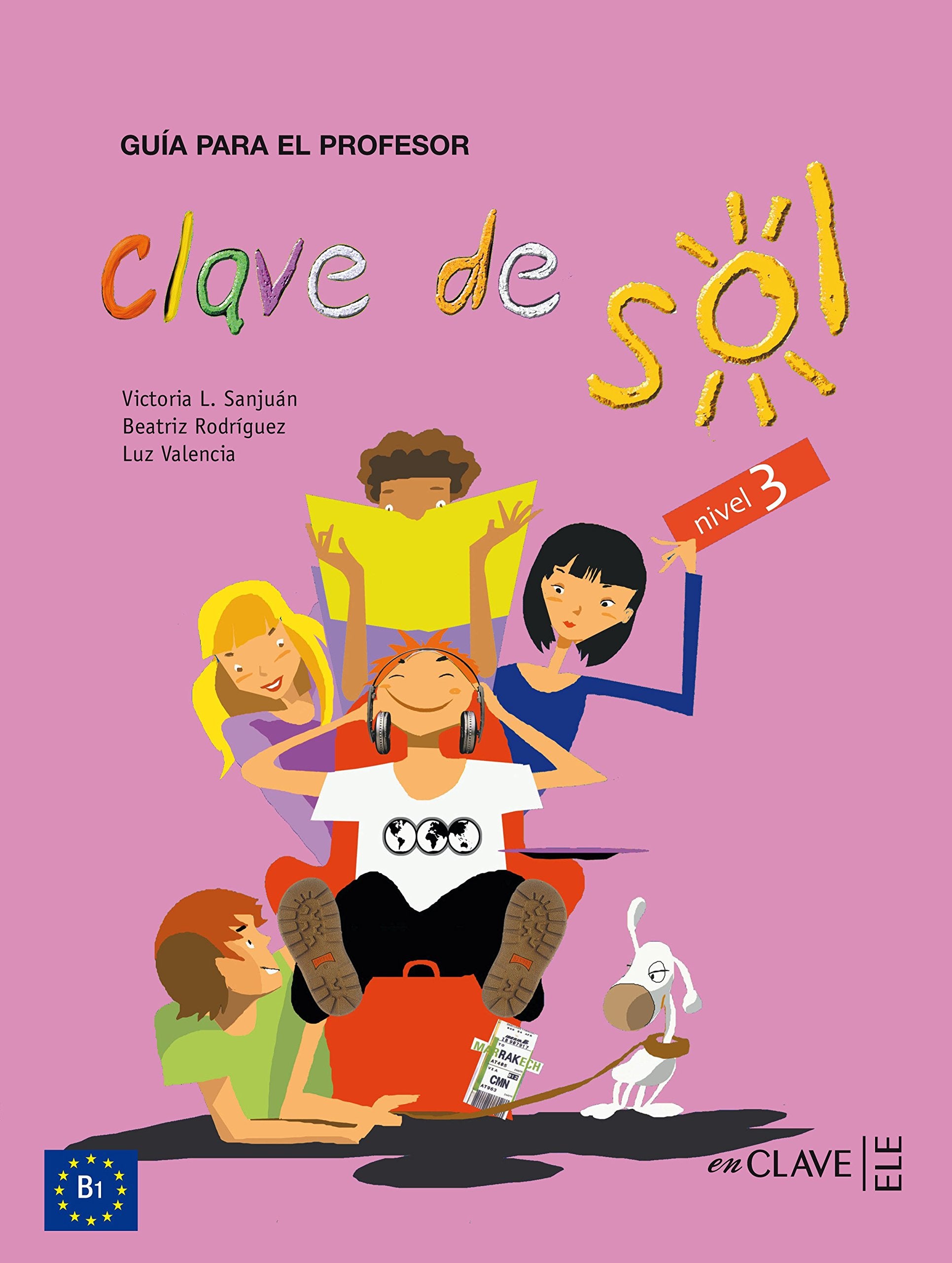 Clave de sol: Guia para el profesor 3 (B1) Foreign Languages ​​& Dictionaries