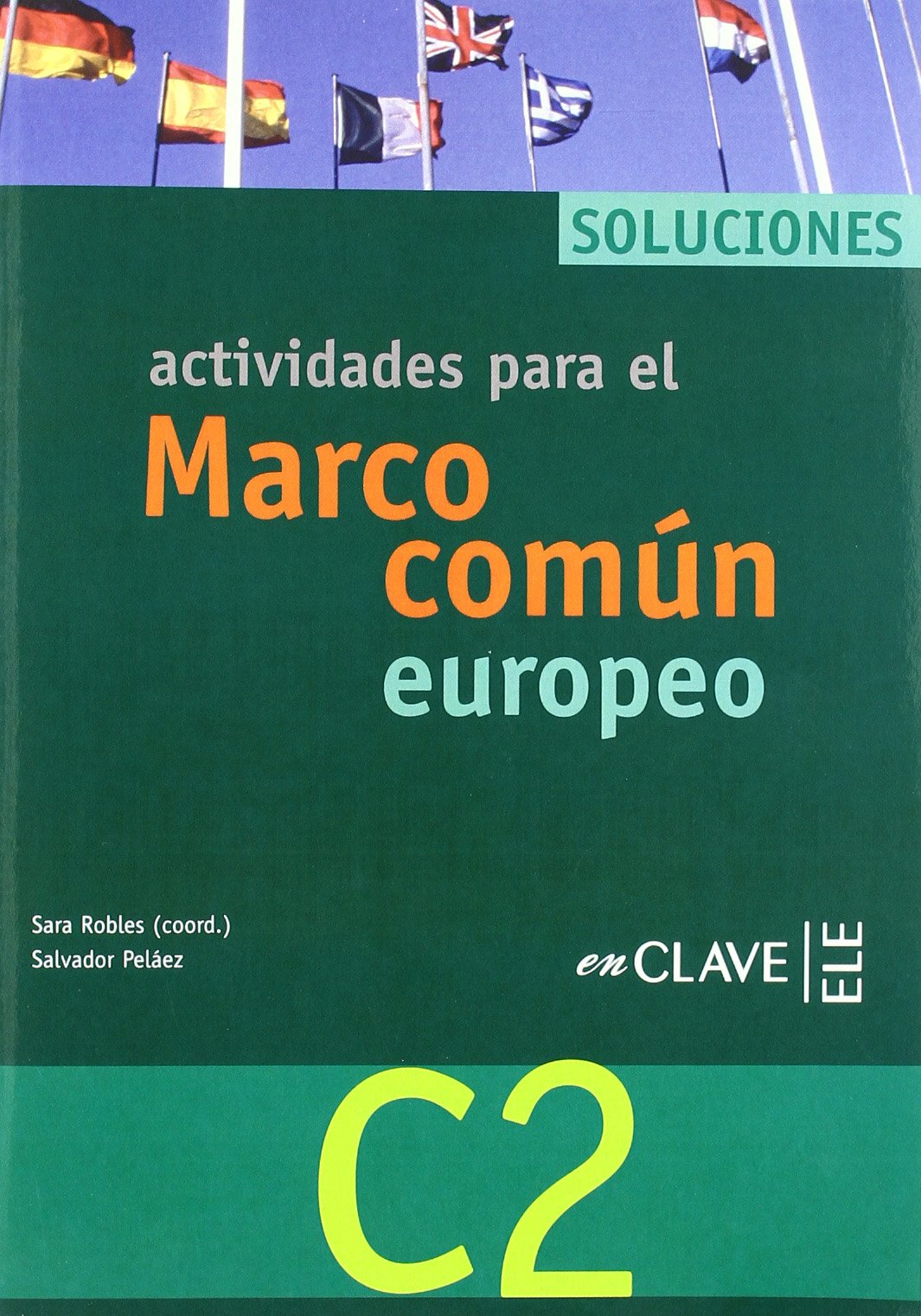 Actividades para el Marco común europeo C2 - Soluciones: Soluciones C2 Foreign Languages ​​& Dictionaries